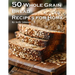 50 Whole Grain Bread Recipes for Home