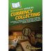 HowExpert Guide to Currency Collecting: A 60-Day C.U.R.R.E.N.C.I.E.S. System to Master Currency Collecting, Grade Like a Pro, and Build a Paper Money