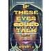 If These Eyes Could Talk