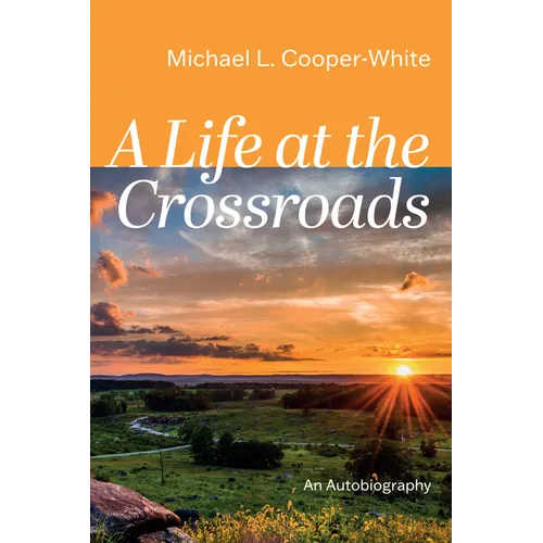 A Life at the Crossroads: An Autobiography