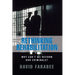 Rethinking Rehabilitation:: Why Can't We Reform Our Criminals?