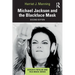 Michael Jackson and the Blackface Mask