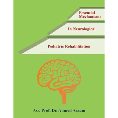 Essential Mechanisms in Neurological Pediatric Rehabilitation