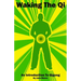 Waking The Qi: An Introduction To Qigong