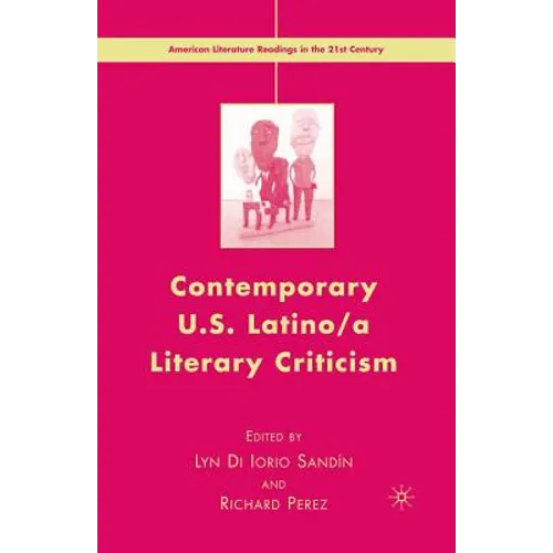 Contemporary U.S. Latino/ A Literary Criticism