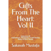 Gifts From The Heart: Vol II: Inspirational, Therapeutic, & Self-Healing Book of Poetry, and Short Stories