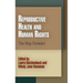 Reproductive Health and Human Rights: The Way Forward