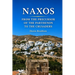 Naxos. From the precursor of the Parthenon to the Crusaders