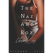 The Naz and Roz Chronicles