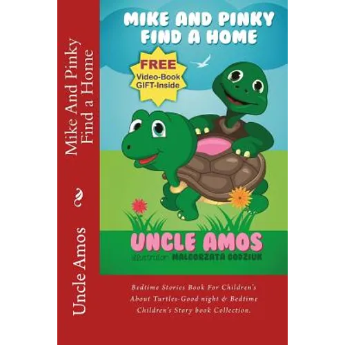 Mike And Pinky Find a Home: Bedtime Stories Book For Children's About Turtles-Good night & Bedtime Children's Story book Collection.