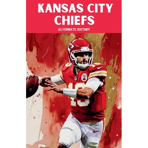 Kansas City Chiefs Alternate History
