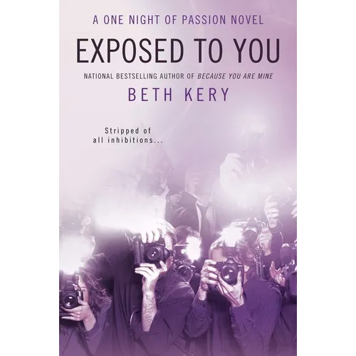 Exposed to You: A One Night of Passion Novel
