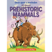 Once Upon a Mastodon: All about Prehistoric Mammals