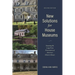 New Solutions for House Museums: Ensuring the Long-Term Preservation of America's Historic Houses