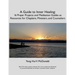A Guide to Inner Healing: 16 Prayer Projects and Meditation as Resources for Chaplains, Ministers, and Counselors