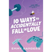 10 Ways to Accidentally Fall in Love: Alternate Cover