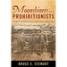 Moonshiners and Prohibitionists: The Battle over Alcohol in Southern Appalachia