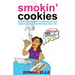 Smoking Cookies: A Real-Life Guide to Conquering Food Addictions and Transforming Your Life