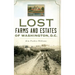 Lost Farms and Estates of Washington, D.C.