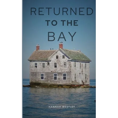 Returned To The Bay