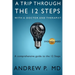 A Trip Through the 12 Steps: With a Doctor and Therapist