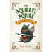 The Squirrel Squire: and the Tournament of Oaks