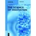 The Science of Innovation: A Comprehensive Approach for Innovation Management