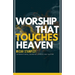 Worship That Touches Heaven