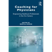 Coaching for Physicians: Empowering Healthcare Professionals in the 21st Century