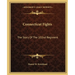 Connecticut Fights: The Story Of The 102nd Regiment