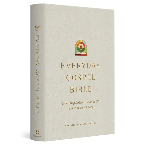 ESV Everyday Gospel Bible: Connecting Scripture to All of Life (Hardcover)