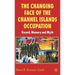 The Changing Face of the Channel Islands Occupation: Record, Memory and Myth