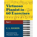 Virtuoso Pianist in 60 Exercises - Book 1: Schirmer Library of Classics Volume 1071 Piano Technique (Schirmer's Library, Volume 1071)