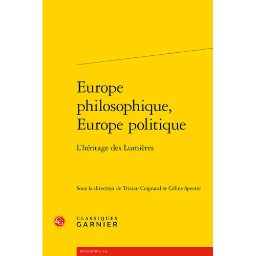 Europe Philosophique, Europe Politique: L'Heritage Des Lumieres