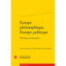 Europe Philosophique, Europe Politique: L'Heritage Des Lumieres