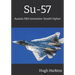 Su-57: Russia's Fifth Generation 'Stealth' Fighter