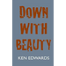Down with Beauty