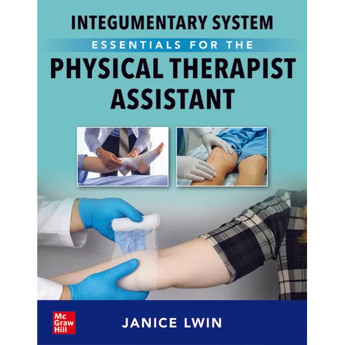 Integumentary System Essentials for the Physical Therapist Assistant