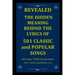 Revealed: THE HIDDEN MEANING BEHIND THE LYRICS OF 501 CLASSIC and POPULAR SONGS