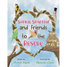 Sophie Sparrow and Friends to the Rescue