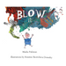 Blow It
