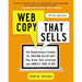 The Web Copy That Sells: The Revolutionary Formula for Creating Killer Copy That Grabs Their Attention and Compels Them to Buy