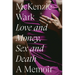 Love and Money, Sex and Death