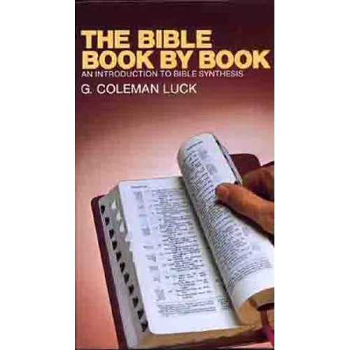 The Bible Book by Book: An Introduction to Bible Synthesis