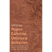 Hyper-Calvinist Universal Salvation: The Systematic Theology of the Unchosen Saved by the Lake of Consuming Fire at the Eschaton