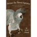 Pickles the Parrot Returns: My Continued Adventures with a Bird Brain