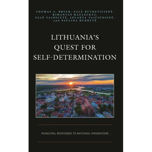 Lithuania's Quest for Self-Determination: Municipal Responses to National Emigration
