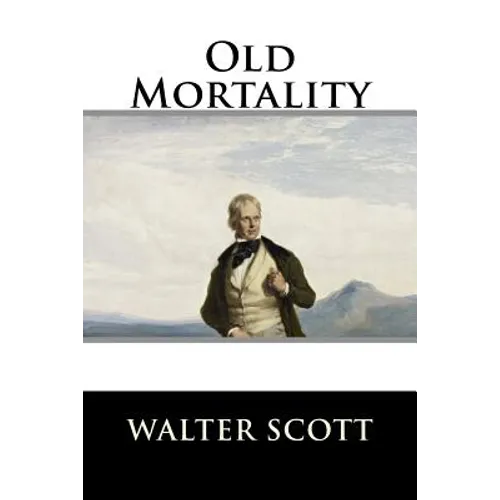 Old Mortality: Complete
