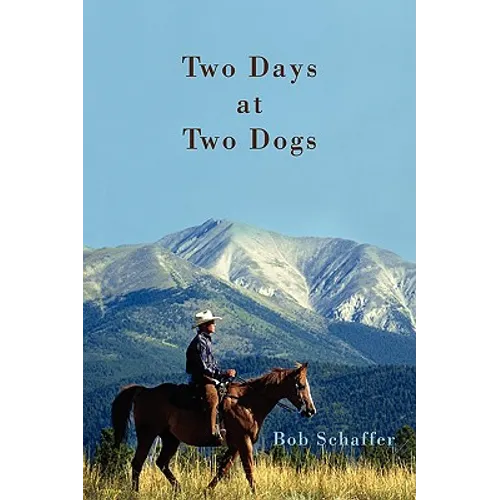 Two Days at Two Dogs: A Western Novel