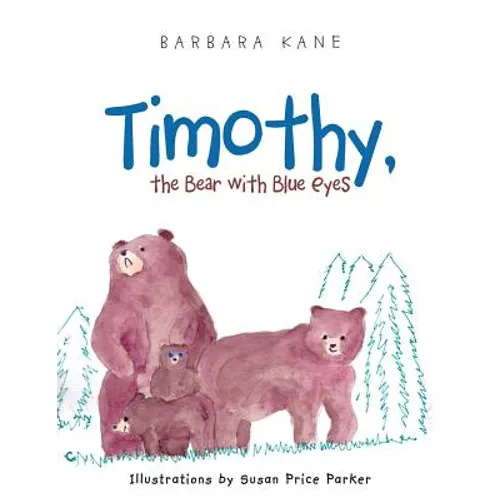 Timothy, the Bear with Blue Eyes